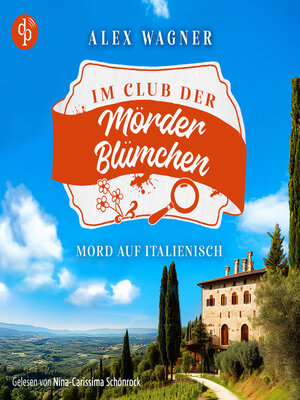 cover image of Mord auf Italienisch | Ein gemütlicher Cosy Krimi--Der Club der Mörderblümchen, Band 2 (Ungekürzt)